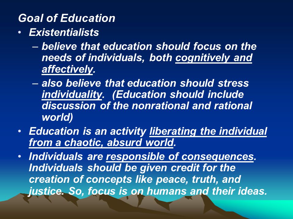 Goal of Education Existentialists