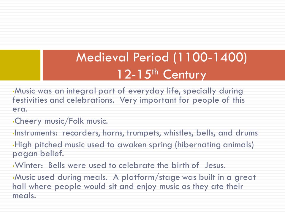 Medieval Period ( ) 12-15th Century