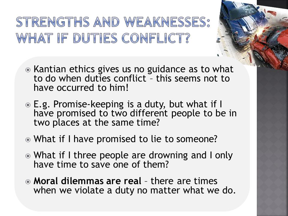 Strengths and weaknesses: what if duties conflict