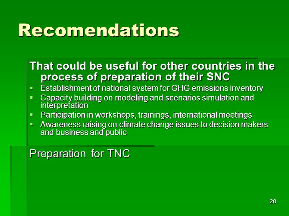Recomendations That could be useful for other countries in the process of preparation of their SNC.
