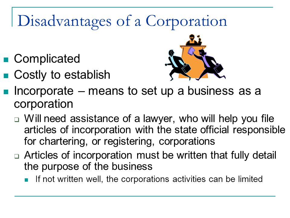 Disadvantages of a Corporation