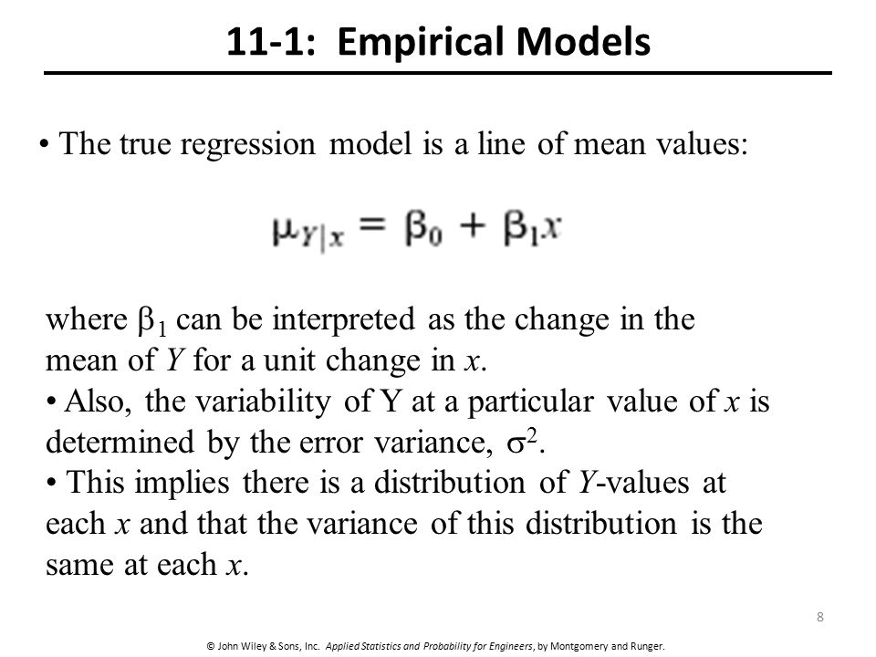 11-1: Empirical Models The true regression model is a line of mean values: