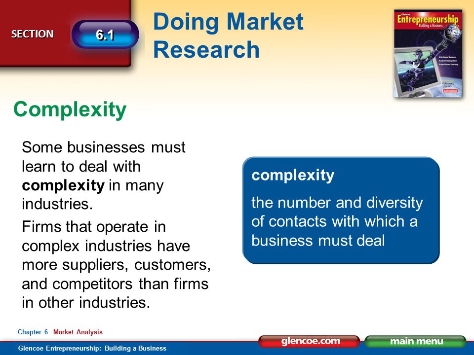 Complexity Some businesses must learn to deal with complexity in many industries.