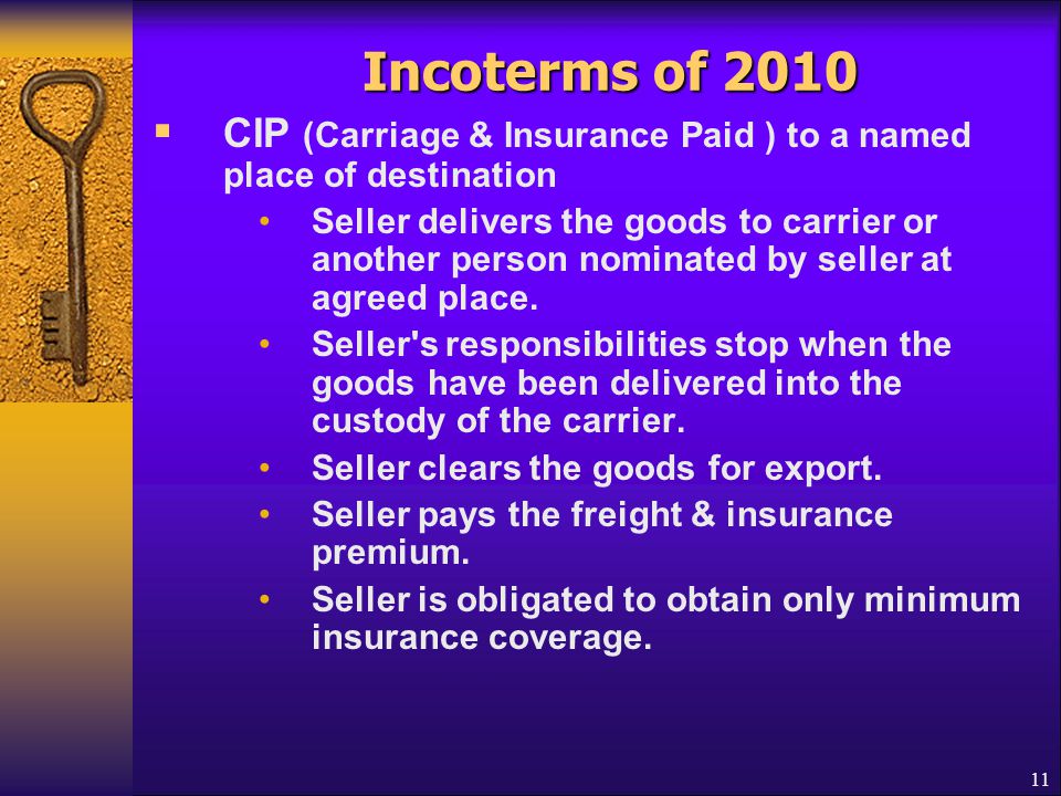Incoterms of 2010 CIP (Carriage & Insurance Paid ) to a named place of destination.