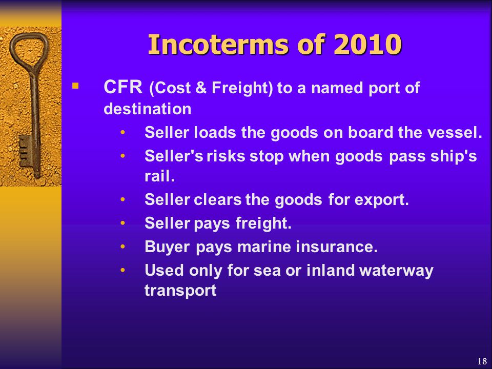 Incoterms of 2010 CFR (Cost & Freight) to a named port of destination