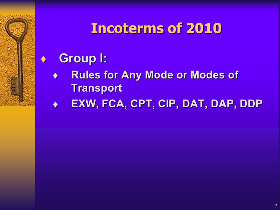 Incoterms of 2010 Group I: Rules for Any Mode or Modes of Transport
