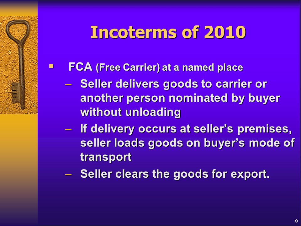 Incoterms of 2010 FCA (Free Carrier) at a named place