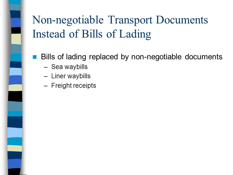 Non-negotiable Transport Documents Instead of Bills of Lading