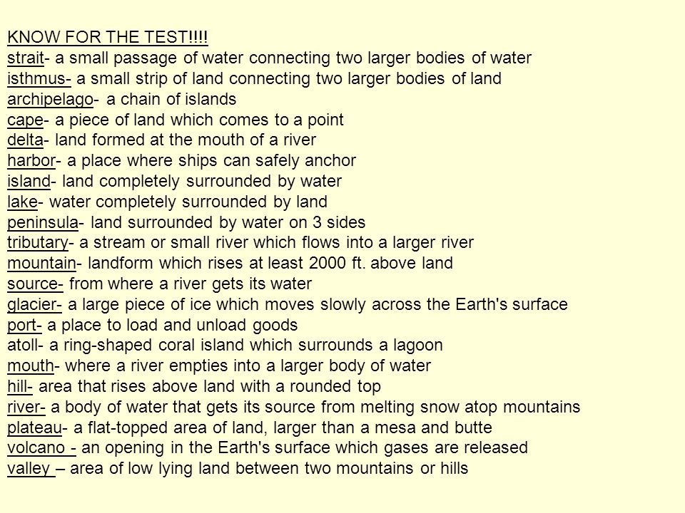 KNOW FOR THE TEST!!!! strait- a small passage of water connecting two larger bodies of water.