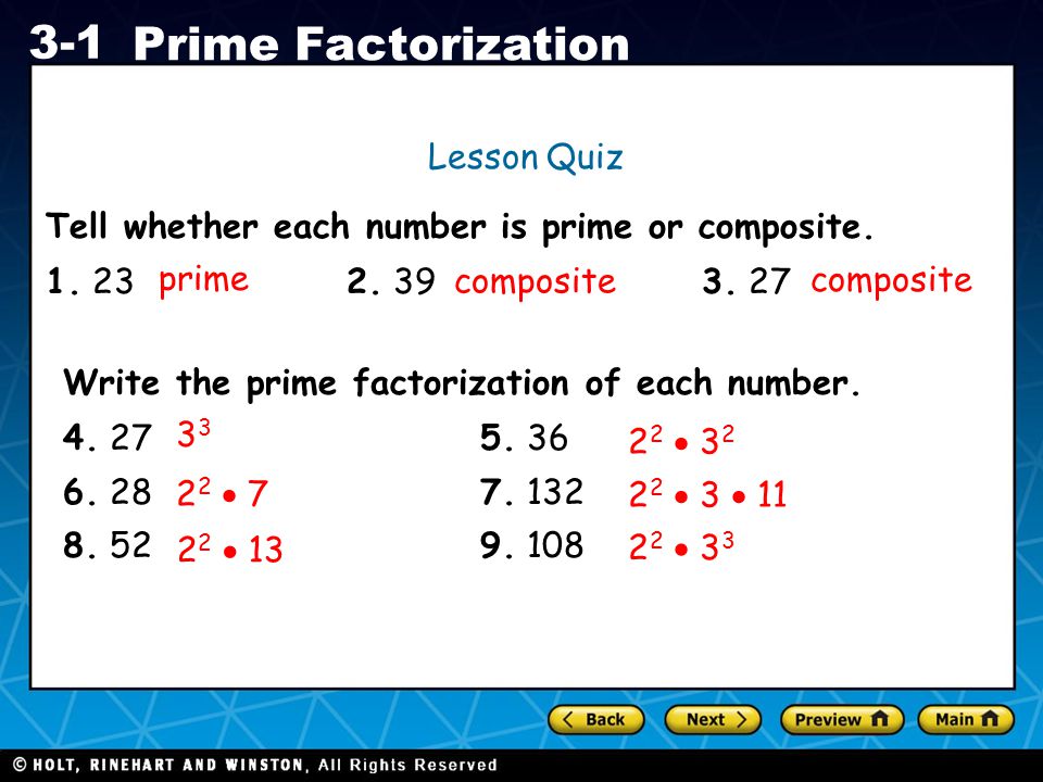 Lesson Quiz Tell whether each number is prime or composite prime.