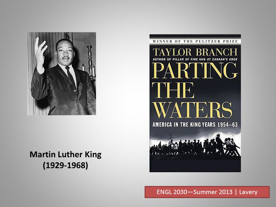 Martin Luther King ( ) ENGL 2030—Summer 2013 | Lavery