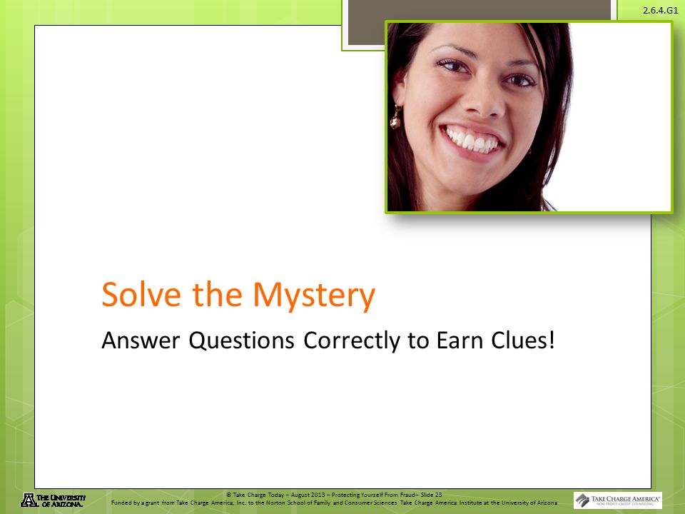 Solve the Mystery Answer Questions Correctly to Earn Clues!
