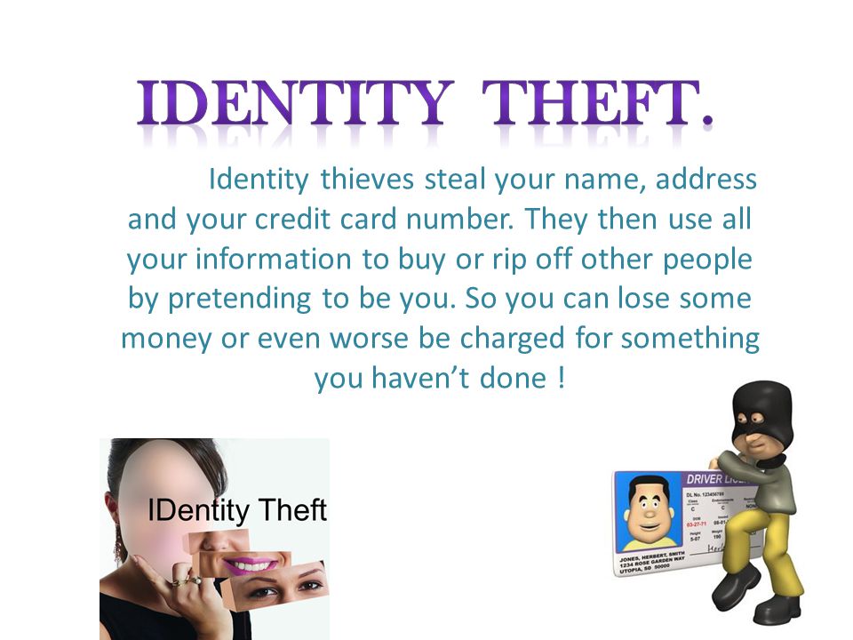 Identity Theft.
