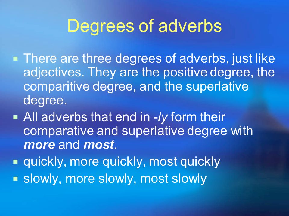 Degrees of adverbs