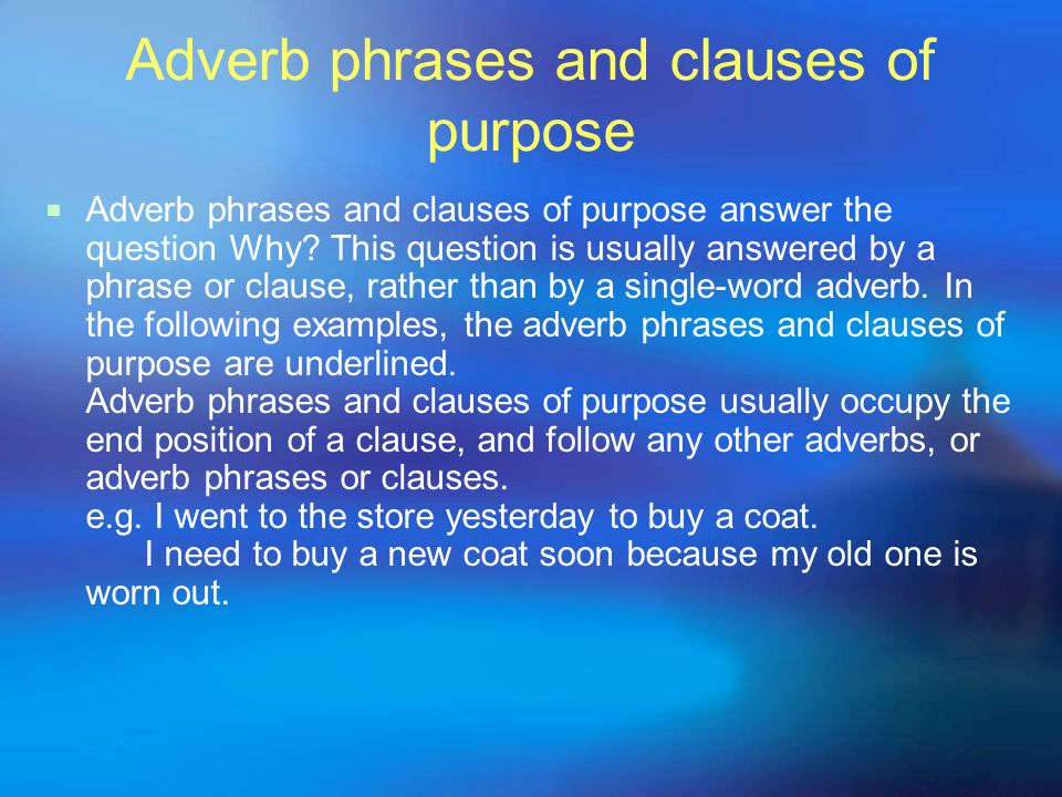 Adverb phrases and clauses of purpose