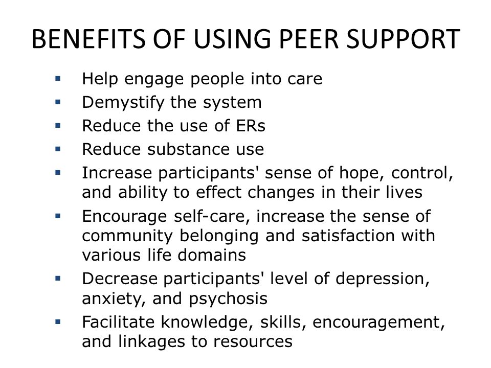 BENEFITS OF USING PEER SUPPORT