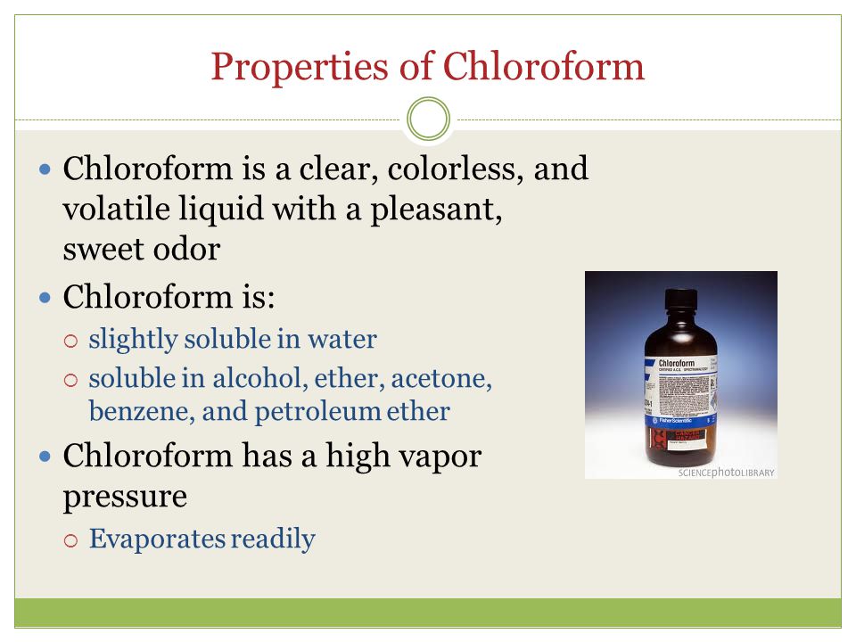Properties of Chloroform.
