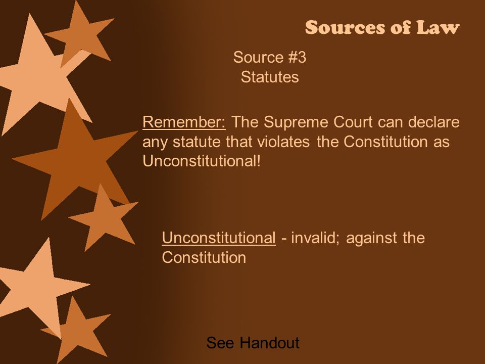 Sources of Law Source #3 Statutes