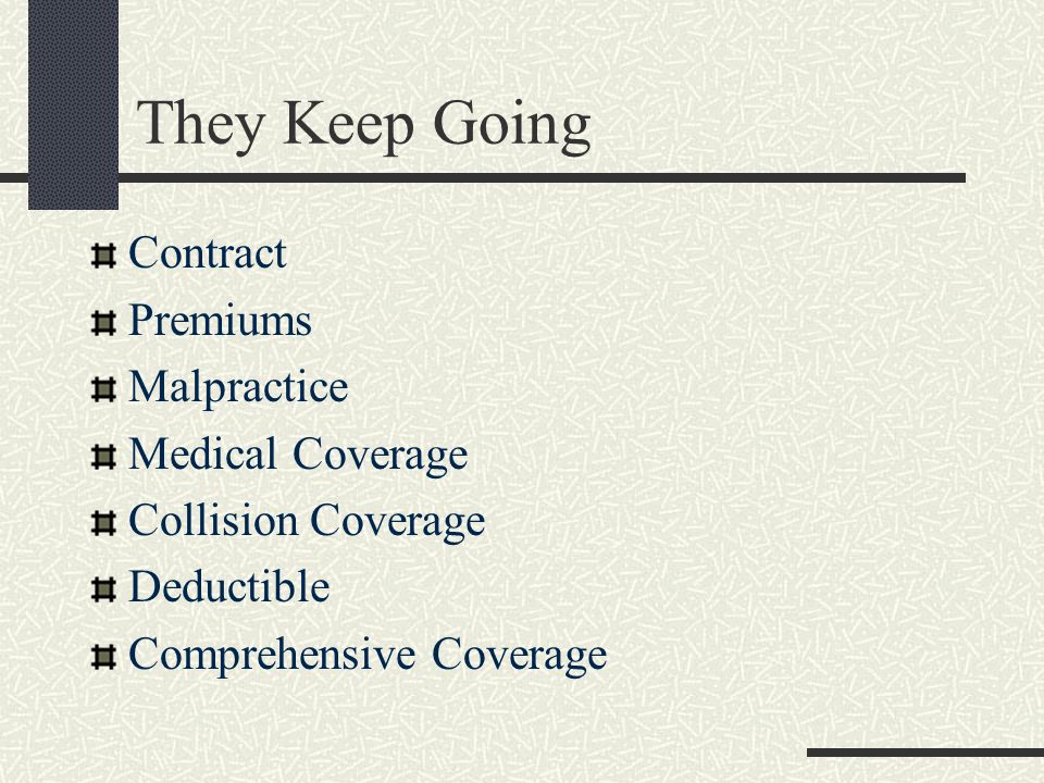 They Keep Going Contract Premiums Malpractice Medical Coverage