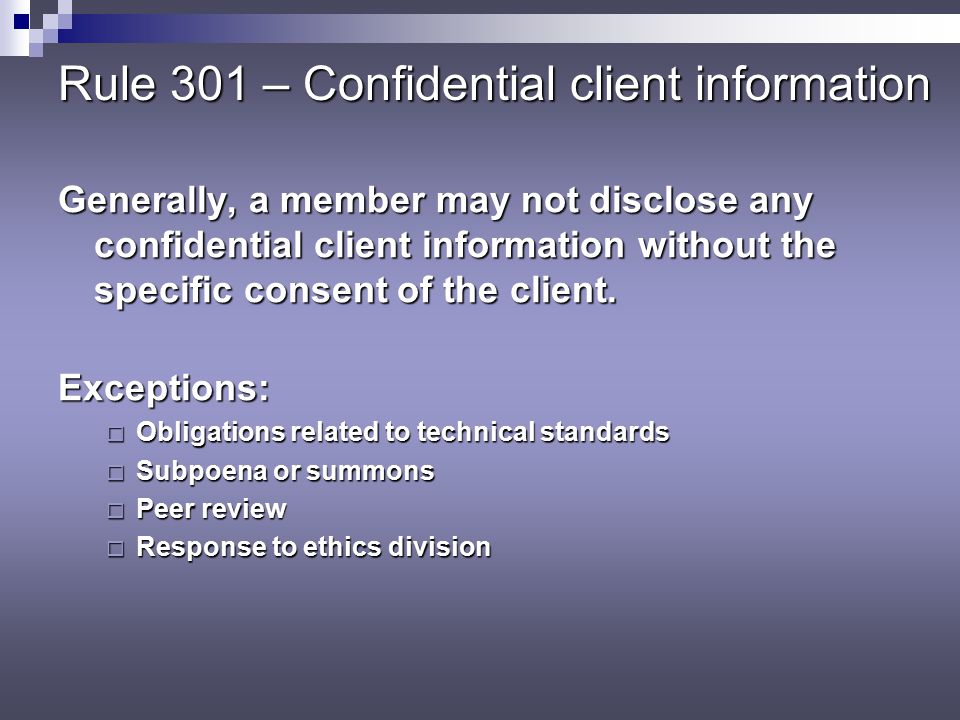 Rule 301 – Confidential client information