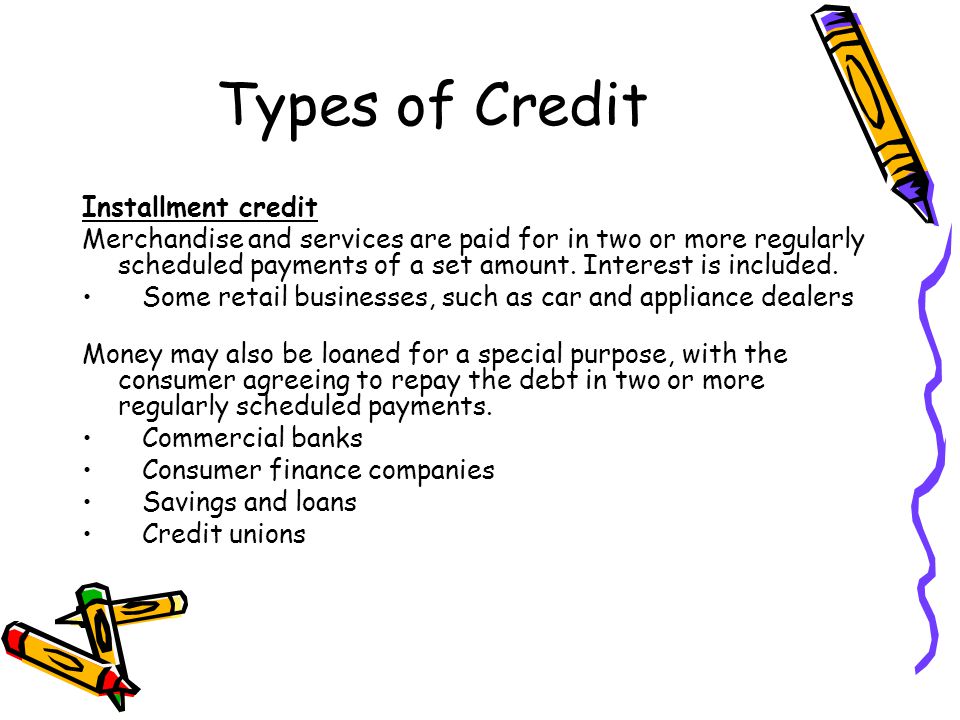 Types of Credit Installment credit