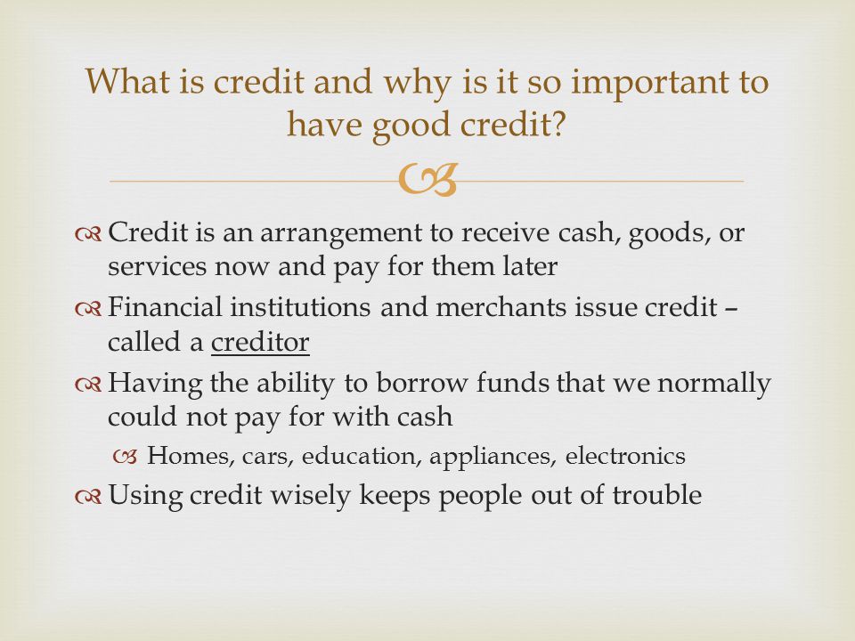 What is credit and why is it so important to have good credit