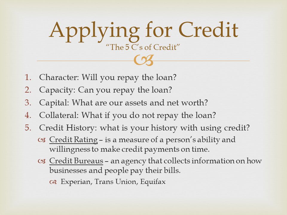 Applying for Credit The 5 C’s of Credit