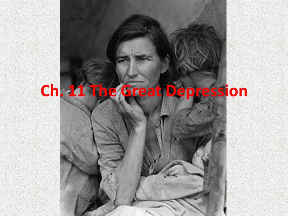 Ch. 11 The Great Depression