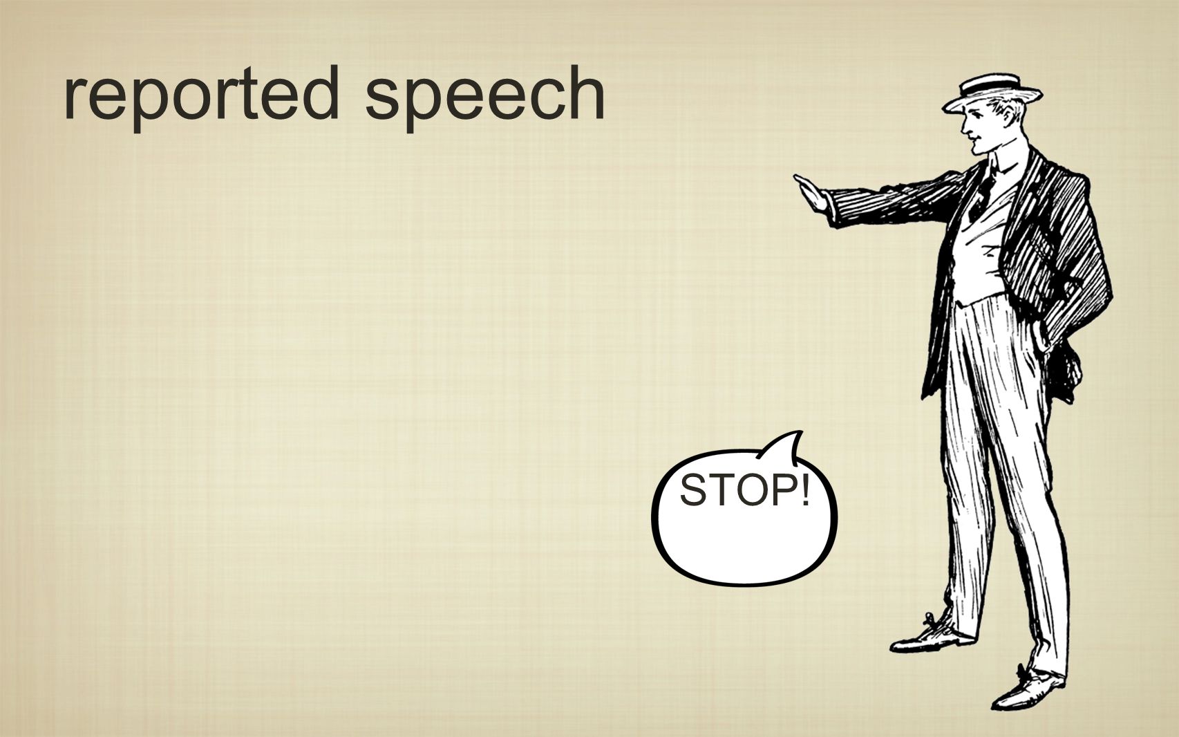 reported speech STOP!