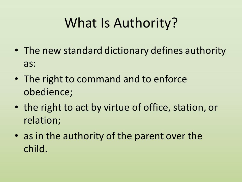 What Is Authority The new standard dictionary defines authority as: