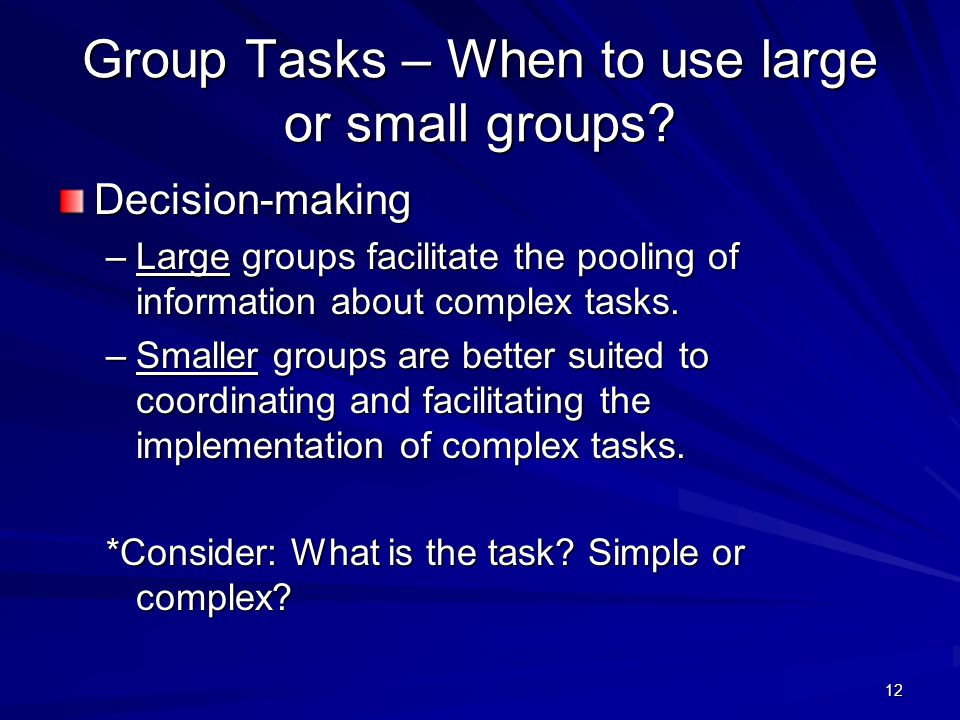 Group Tasks – When to use large or small groups