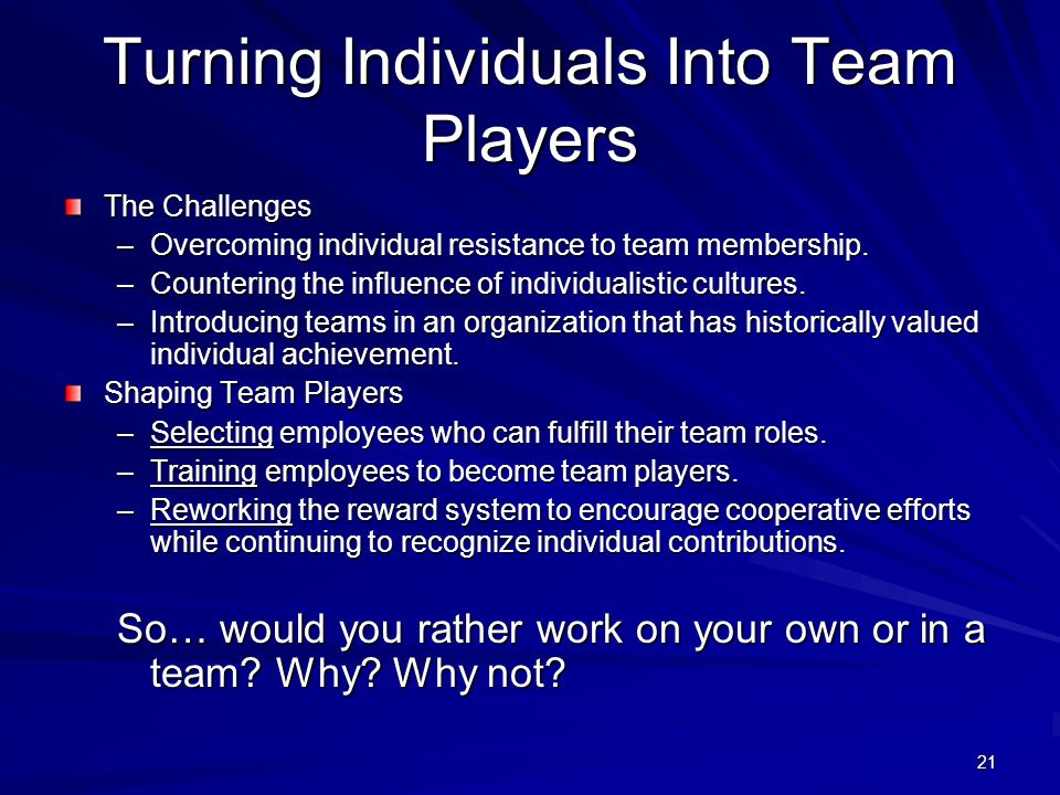 Turning Individuals Into Team Players