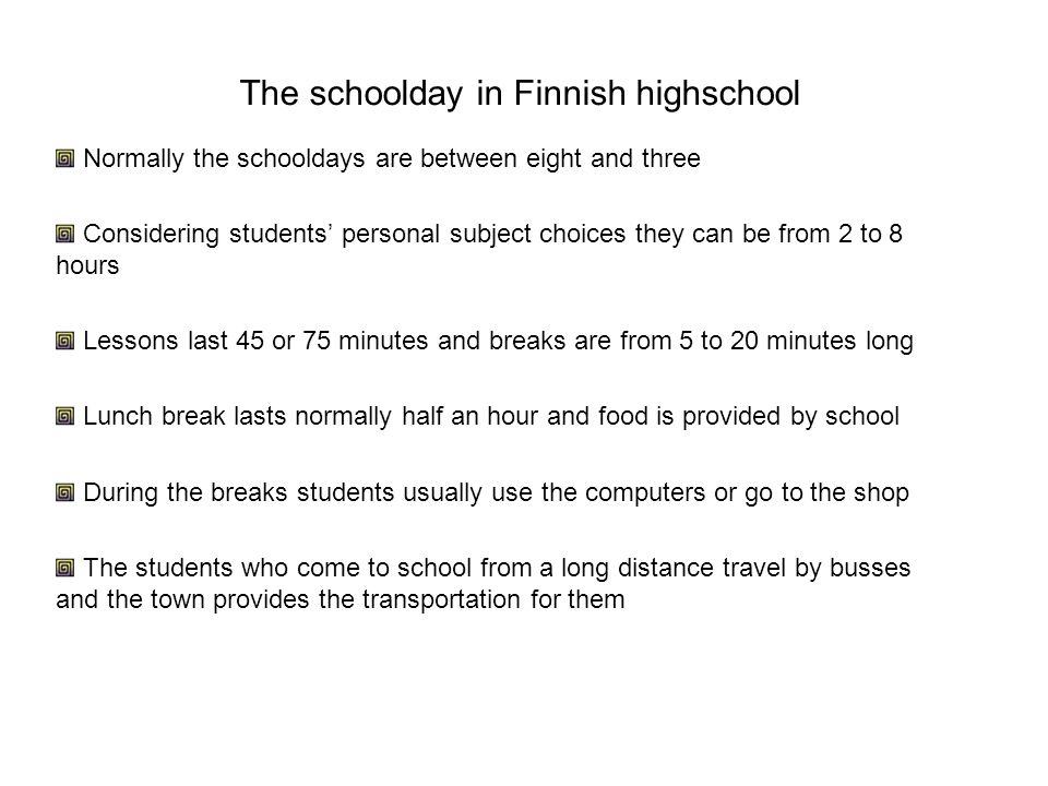 The schoolday in Finnish highschool