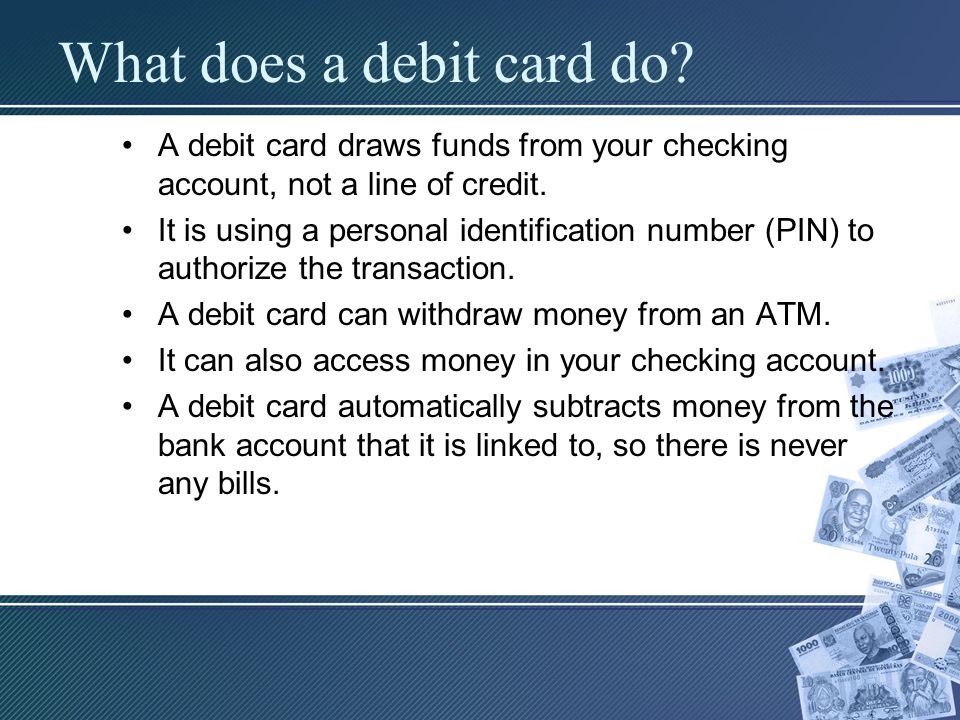 What does a debit card do