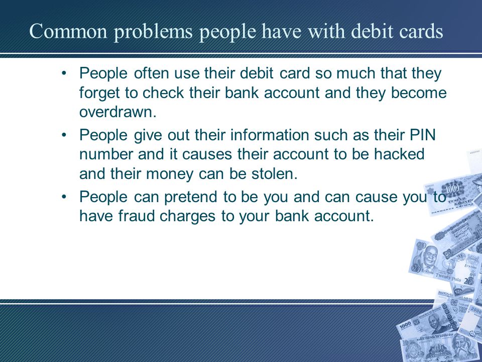 Common problems people have with debit cards