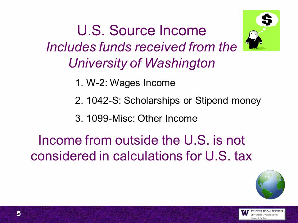 U.S. Source Income Includes funds received from the