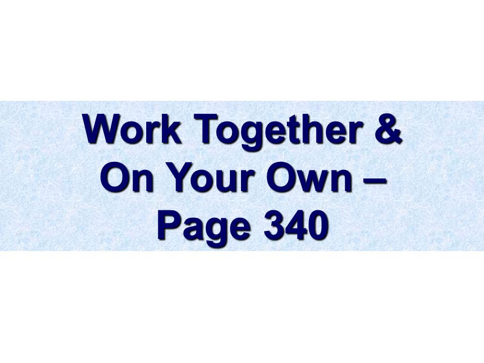 Work Together & On Your Own – Page 340