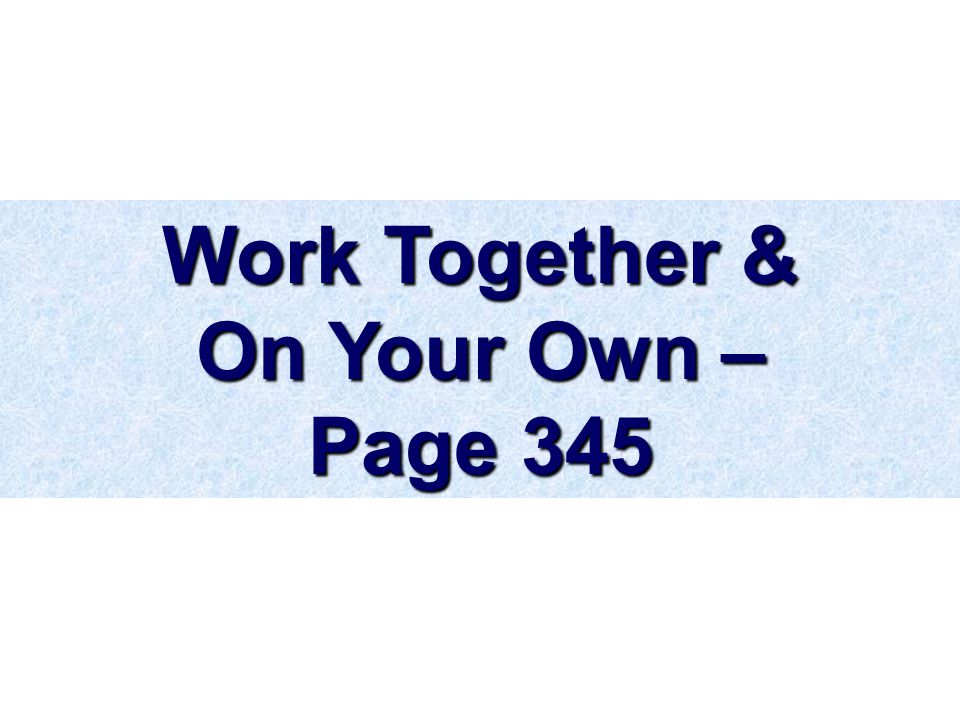Work Together & On Your Own – Page 345