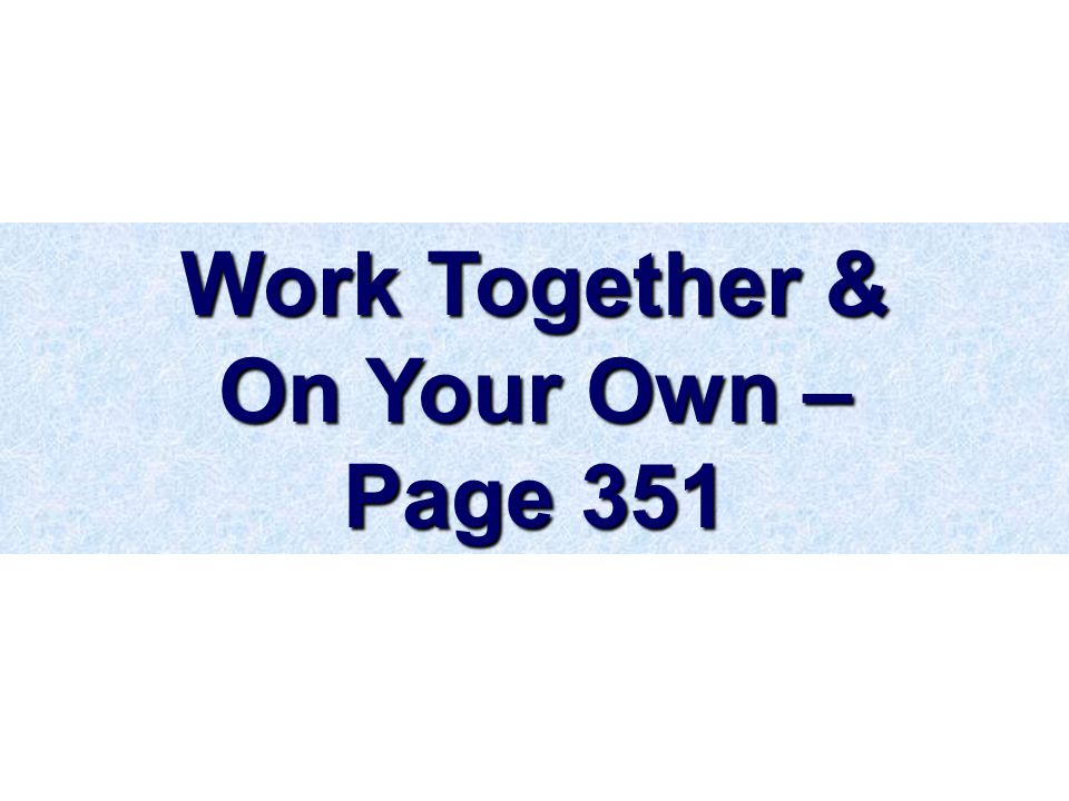 Work Together & On Your Own – Page 351