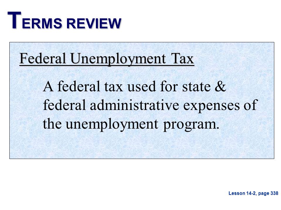 TERMS REVIEW Federal Unemployment Tax