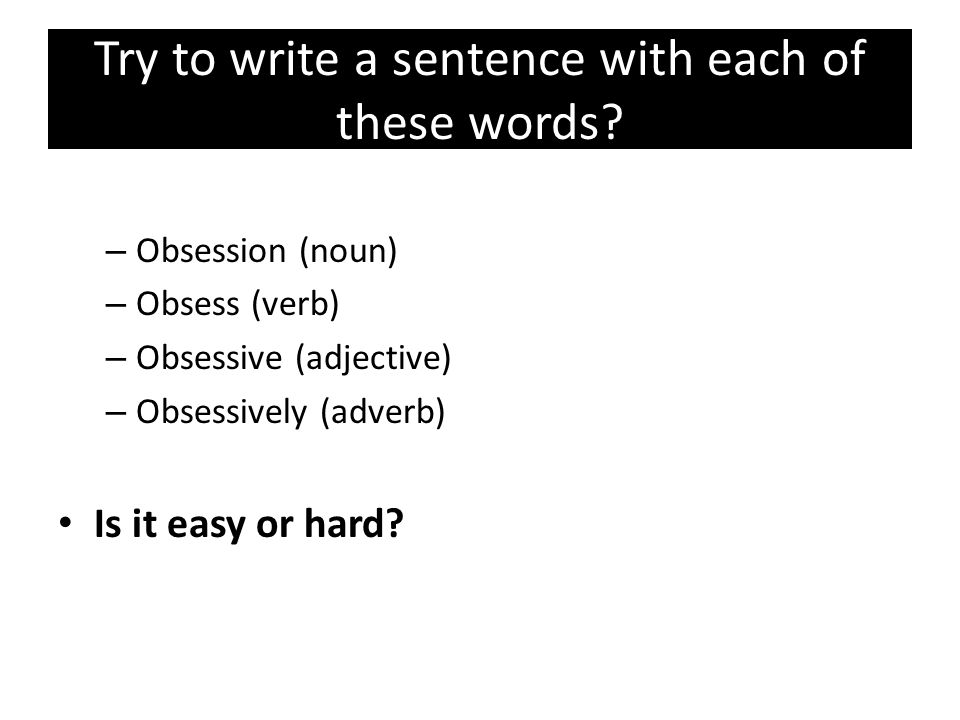 Try to write a sentence with each of these words