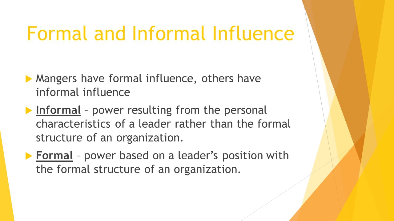 Formal and Informal Influence