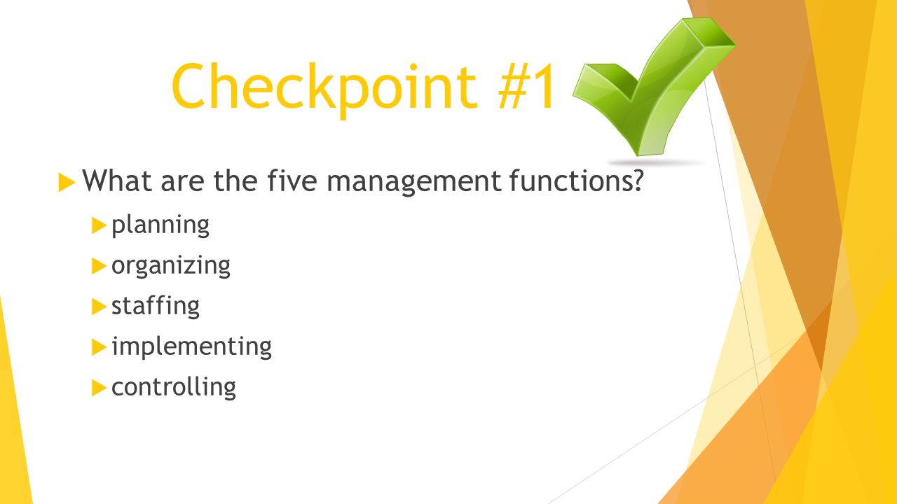 Checkpoint #1 What are the five management functions planning