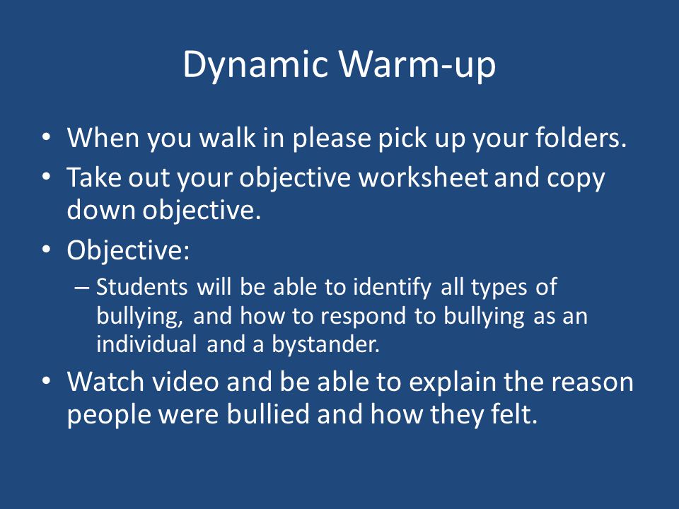 Dynamic Warm-up When you walk in please pick up your folders.
