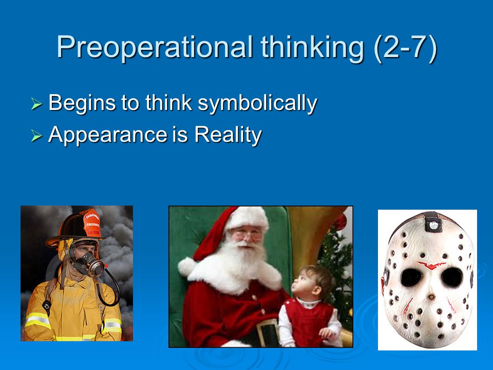 Preoperational thinking (2-7)