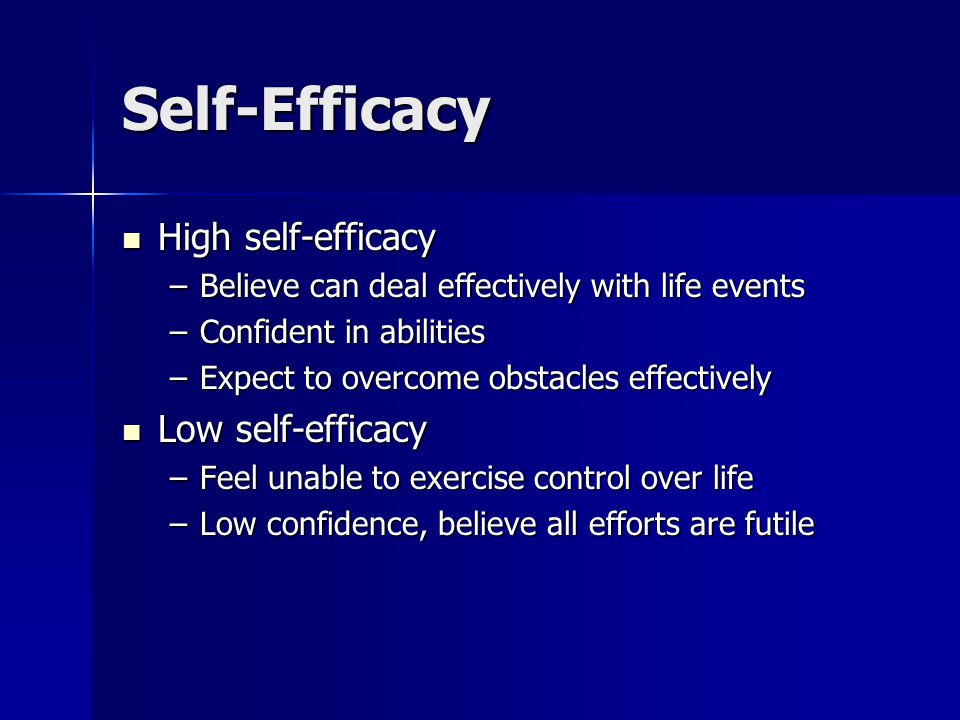 Self-Efficacy High self-efficacy Low self-efficacy