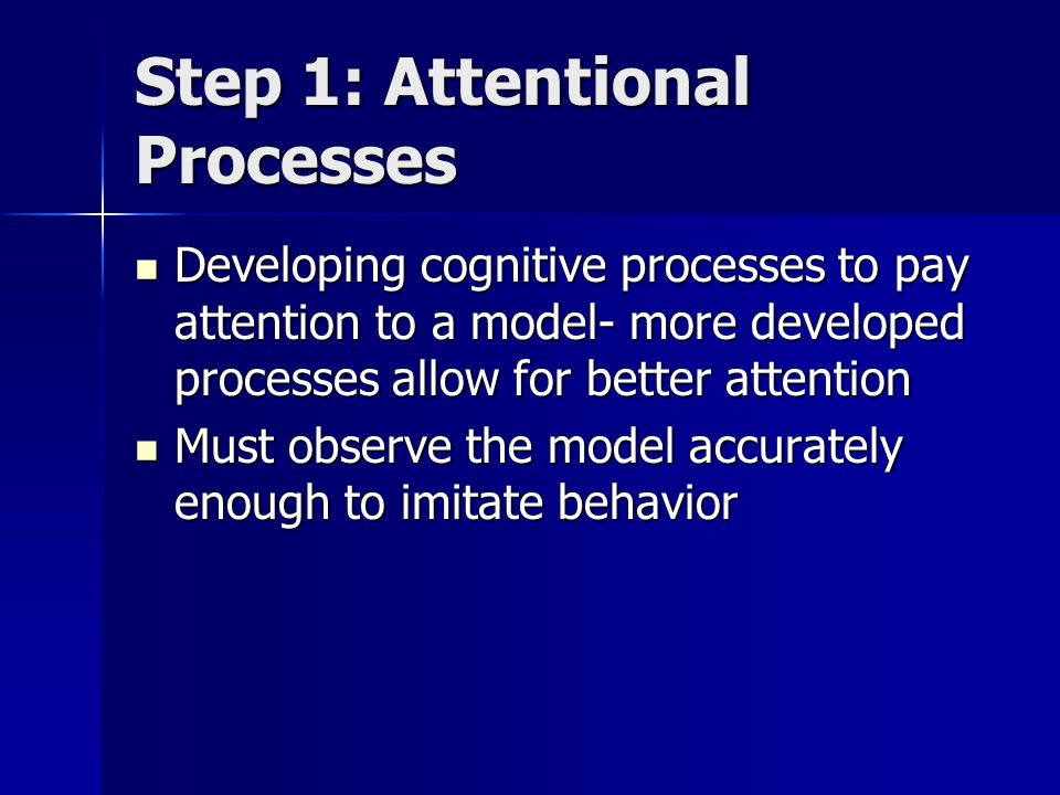 Step 1: Attentional Processes