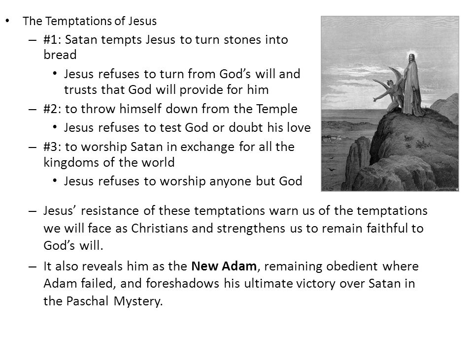 #1: Satan tempts Jesus to turn stones into bread