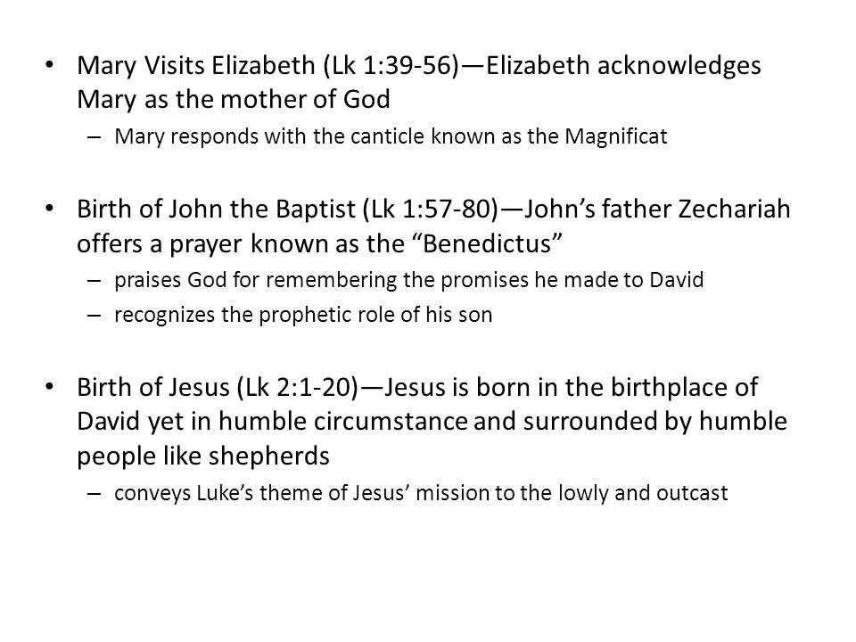 Mary Visits Elizabeth (Lk 1:39-56)—Elizabeth acknowledges Mary as the mother of God