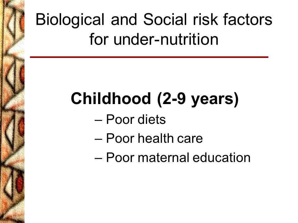 Biological and Social risk factors for under-nutrition